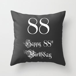 [ Thumbnail: Happy 88th Birthday - Fancy, Ornate, Intricate Look Throw Pillow ]