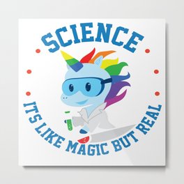 Funny Science Is Like Magic But Real Unicorn Gift Metal Print | Magic, Unicorn, Professor, Scientist, Electron, Sayings, Nerd, Ilove, Chemistry, Science 