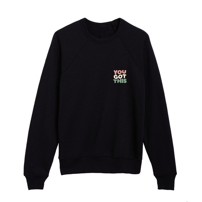 You Got This in grey peach green and blue Kids Crewneck