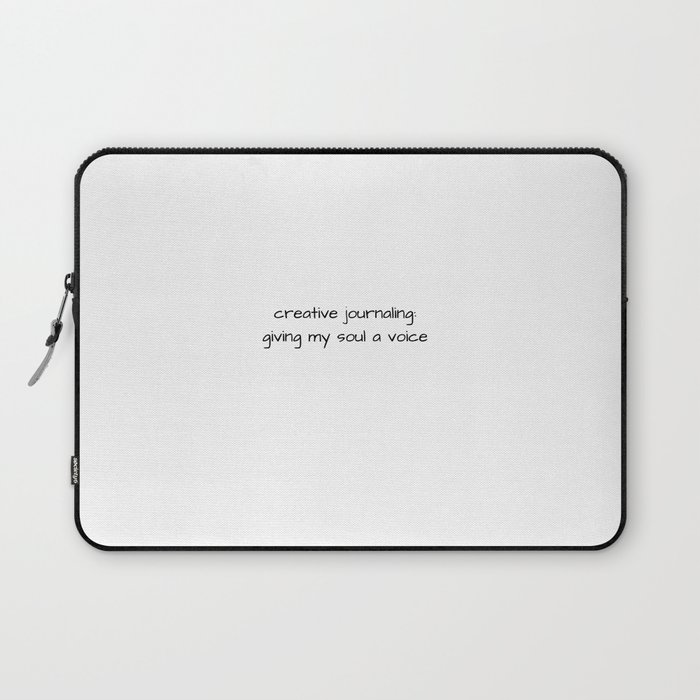 Creative Journaling: Giving my Soul a Voice Laptop Sleeve
