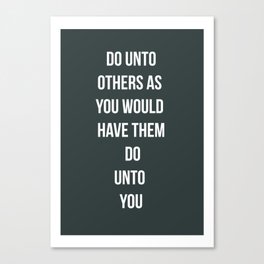 Do Unto Others  Canvas Print