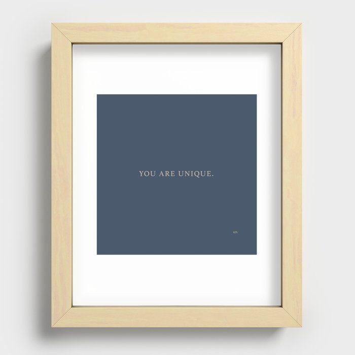 You are unique Recessed Framed Print