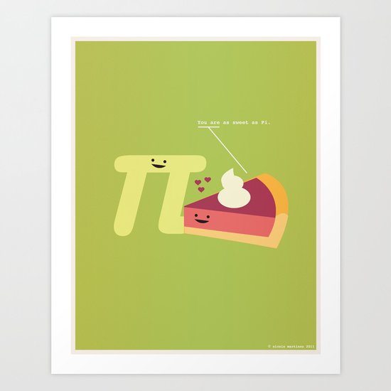 You Are As Sweet As Pi Art Print
