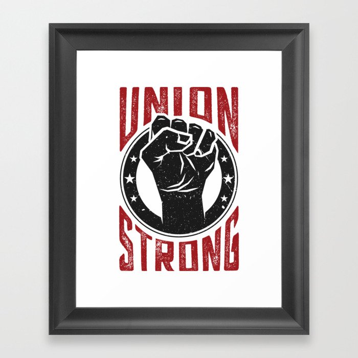 Union Strong Pro Labor Union Worker Protest Light Framed Art Print
