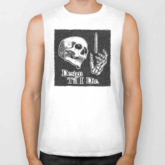 Design Til I Die Biker Tank
