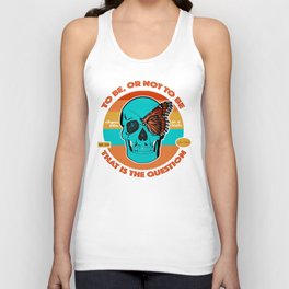To be or not to be Unisex Tank Top