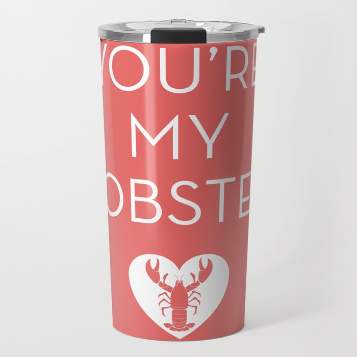 You're My Lobster - Rose Travel Mug