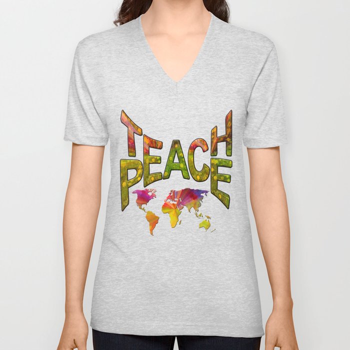 Teach Peace V Neck T Shirt