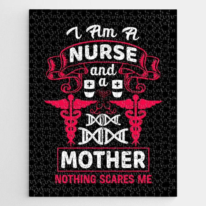 Nurse And Mother Nothing Scares Me Funny Quote Jigsaw Puzzle