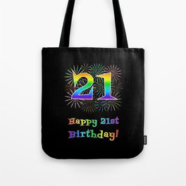 [ Thumbnail: 21st Birthday - Fun Rainbow Spectrum Gradient Pattern Text, Bursting Fireworks Inspired Background Tote Bag ]
