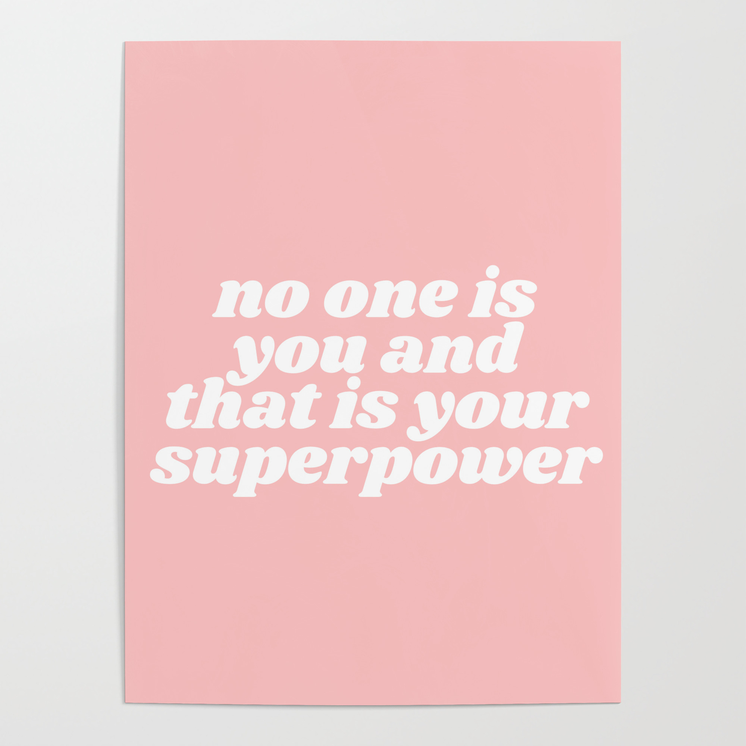 No One Is You And That Is Your Superpower Poster By Typutopia Society6