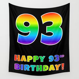 [ Thumbnail: HAPPY 93RD BIRTHDAY - Multicolored Rainbow Spectrum Gradient Wall Tapestry ]