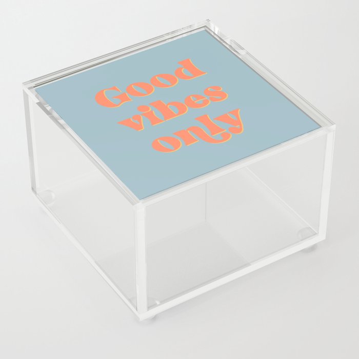 Good Vibes Only Quote in Light Blue Acrylic Box