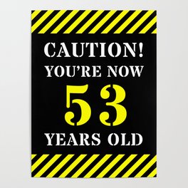 [ Thumbnail: 53rd Birthday - Warning Stripes and Stencil Style Text Poster ]