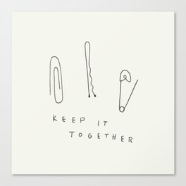 Keep it Together Canvas Print