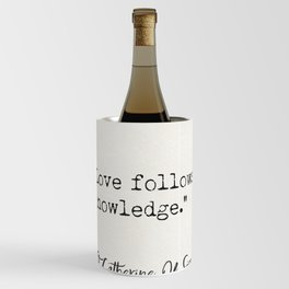 Love follows knowledge St Catherine of Siena Wine Chiller