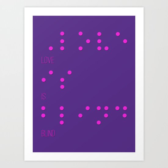 Love is blind (Braille) Art Print