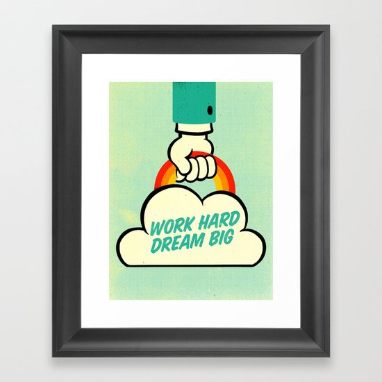 Work Hard. Dream Big. Framed Art Print
