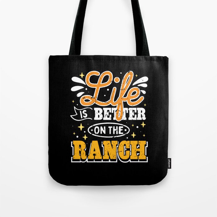 Life Is Better On The Ranch Tote Bag