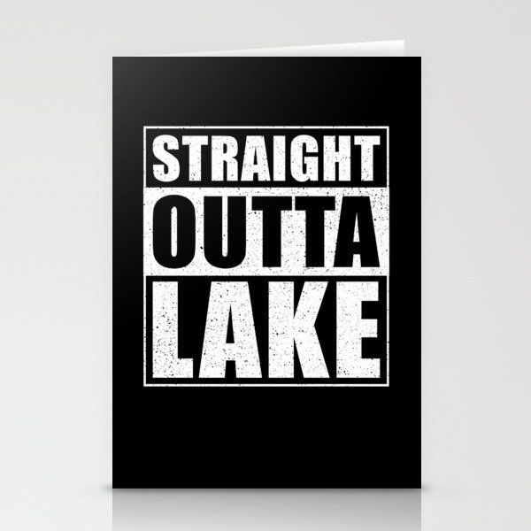 Straight Outta Lake Stationery Cards