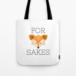 For Fox Sakes Tote Bag