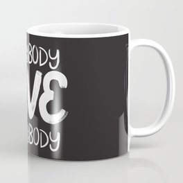 ELE: Everybody Love Everybody Coffee Mug