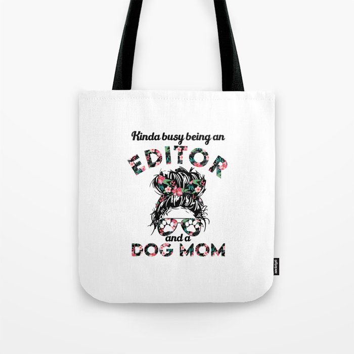 Editor job gifts for dog lover girl. Perfect present for mother dad friend him or her  Tote Bag