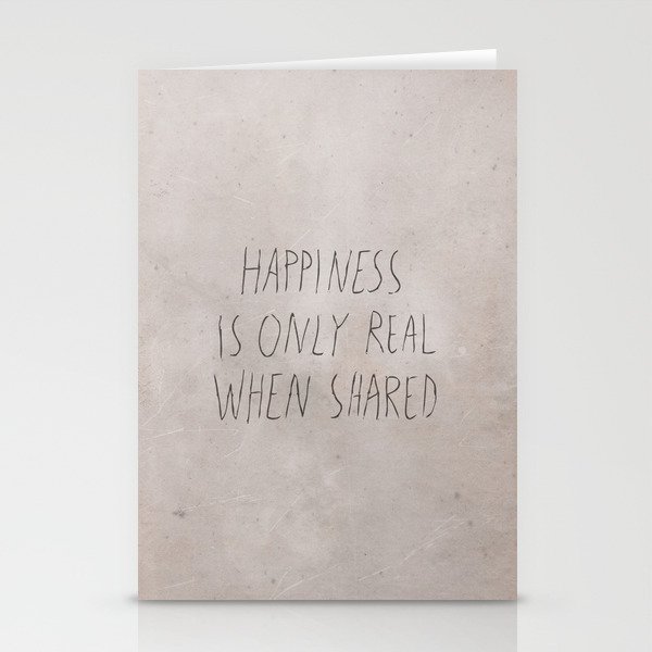 Happiness Is Only Real When Shared Stationery Cards