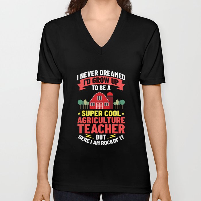 Agriculture Teacher Agricultural Education Class V Neck T Shirt