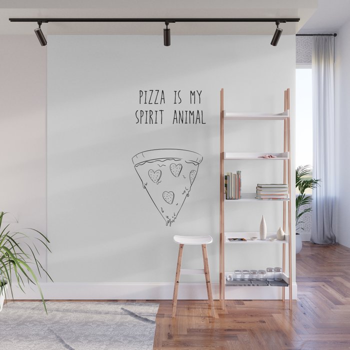 MY SPIRIT ANIMAL IS PIZZA Wall Mural