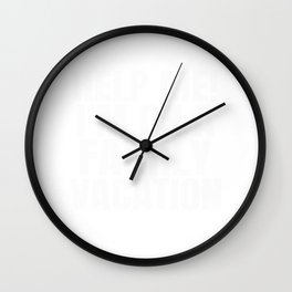 Help Me! I´m On Family Vacation Wall Clock