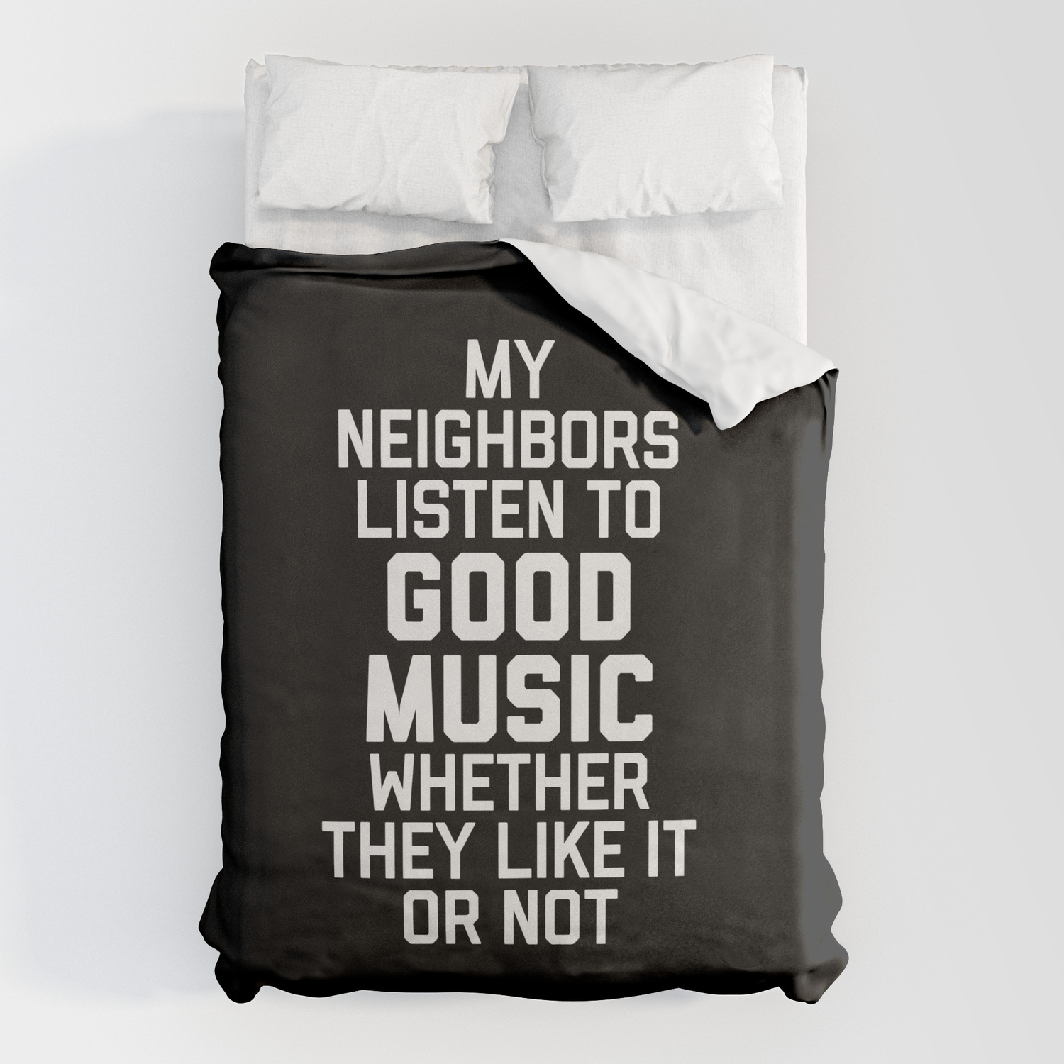 Listen To Music Funny Quote Duvet Cover by EnvyArt | Society6