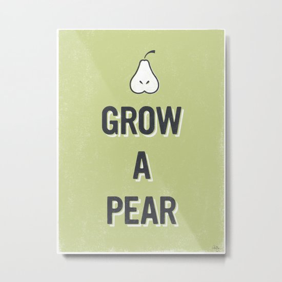Grow A Pear Metal Print