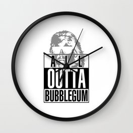 All Outta Bubblegum - Black Wall Clock
