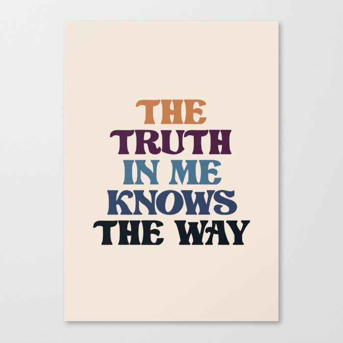 Truth In Me Canvas Print