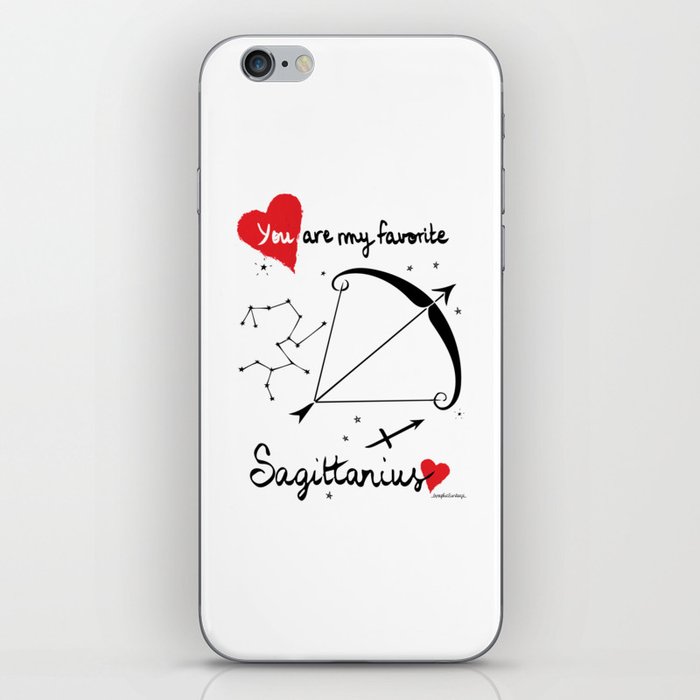 You are my favorite Sagittarius iPhone Skin