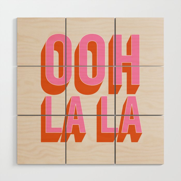 Ooh La La (Pink) Wood Wall Art