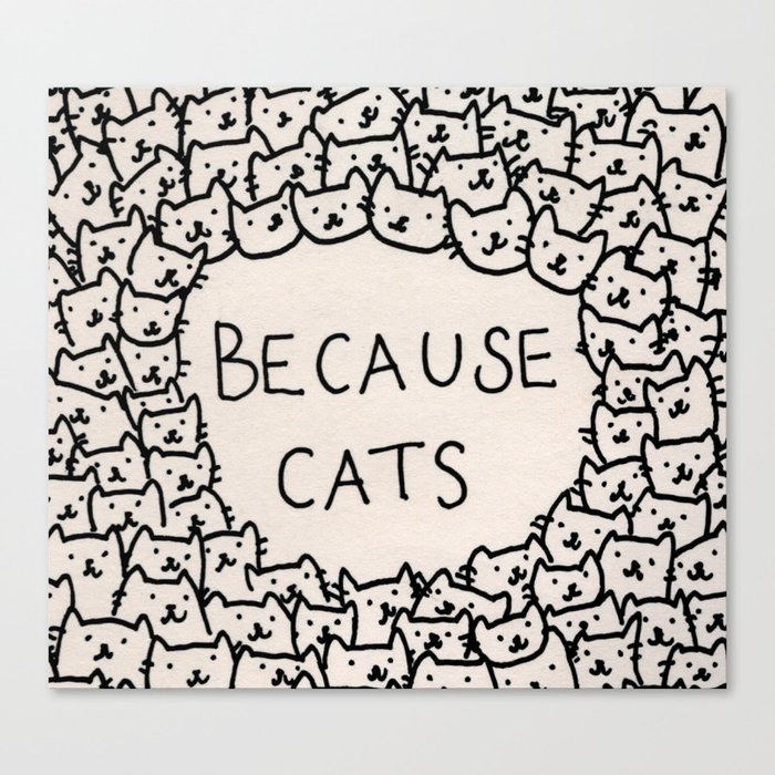 Because cats Canvas Print
