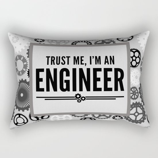 Trust Me Engineer Funny Quote Rectangular Pillow