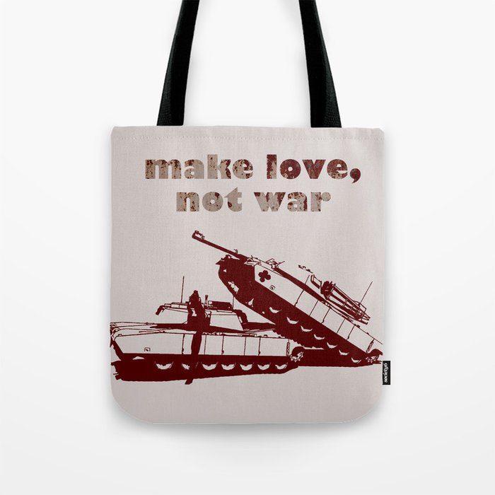 Make love, not war! Tote Bag
