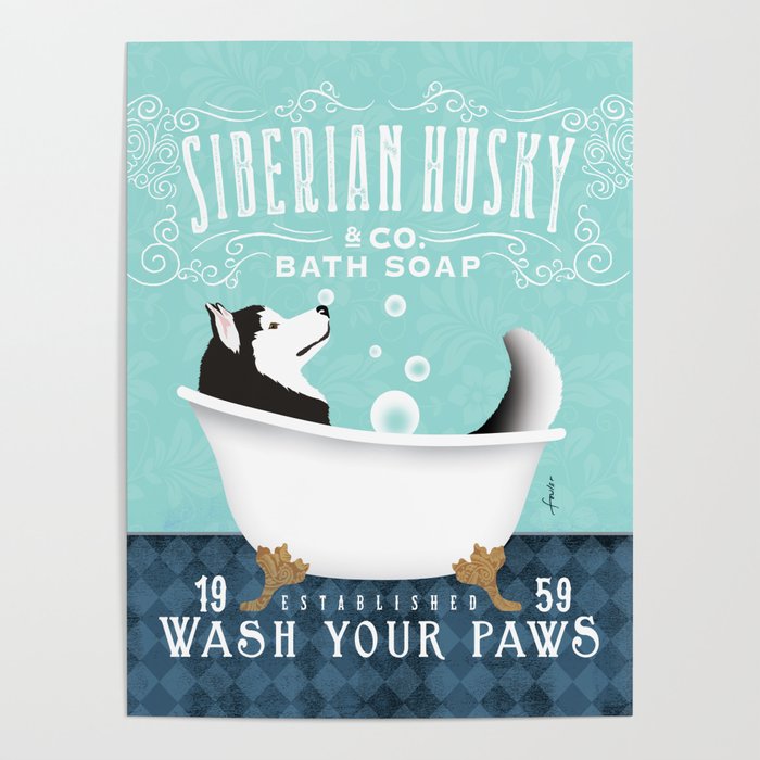 Siberian Husky dog bath tub clawfoot bubble soap wash your paws art artwork  Poster