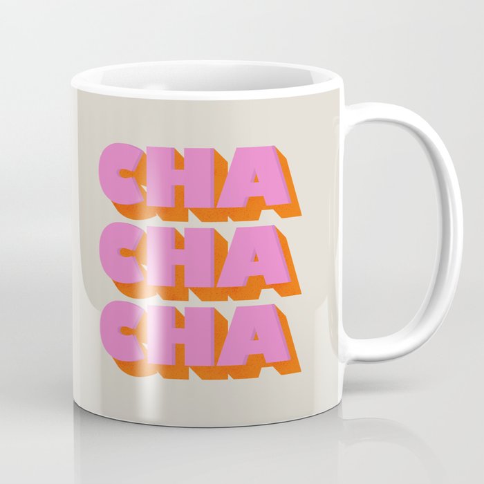 Cha Cha Cha Coffee Mug