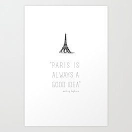 Paris is always a good idea | Audrey Hepburn Art Print