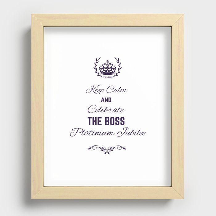 Keep calm and celebrate the boss platinium jubilee Recessed Framed Print