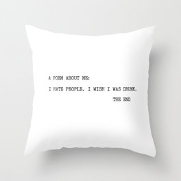 Hate People And Wish I Was Drunk Poem Sarcastic Funny Shirt Throw Pillow