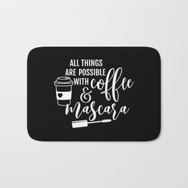 All Things Are Possible Coffee Mascara Bath Mat