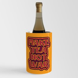 Make Tea not War Wine Chiller