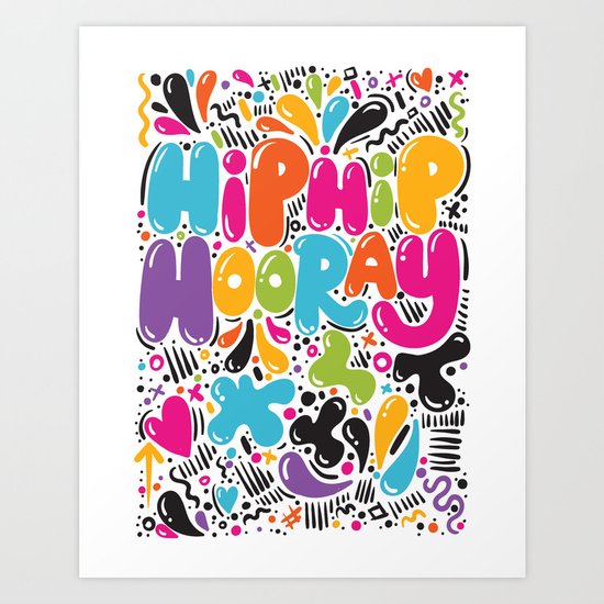 HIP HIP HOORAY HOORAY Art Print