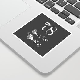 [ Thumbnail: Happy 78th Birthday - Fancy, Ornate, Intricate Look Sticker ]