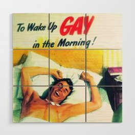 Wake Up Gay Wood Wall Art
